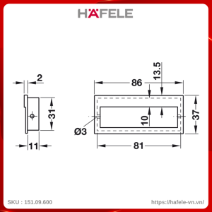 Tay Nắm Tủ Âm 86mm Hafele 151.09.600